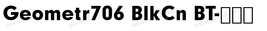 Geometr706 BlkCn BT字体转换